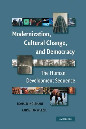 Бумажная книга «Modernization, Cultural Change, and Democracy: The Human Development Sequence», авторов Кристиан Вельцель, Рональд Инглхарт - фото №1