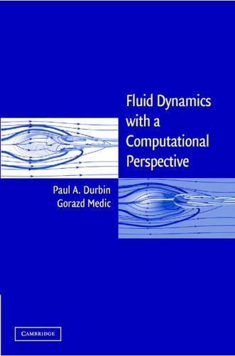 Бумажная книга «Fluid Dynamics with a Computational Perspective», авторов Горазд Медик, Пол А. Дурбин - фото №1