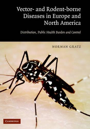 Бумажная книга «Vector- and Rodent-Borne Diseases in Europe and North America: Distribution, Public Health Burden, and Control», автор Норман Г. Гратц - фото №1