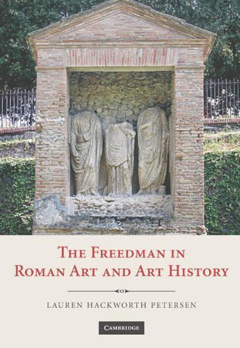 Бумажная книга «The Freedman in Roman Art and Art History», автор Лорен Хакворт Петерсен - фото №1