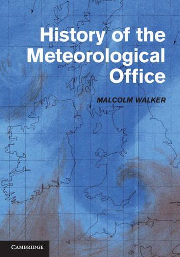 Паперова книга «History of the Meteorological Office», автор Малкольм Вокер - фото №1