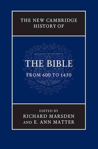 Бумажная книга «The New Cambridge History of the Bible: Volume 2, From 600 to 1450», авторов Э. Энн Маттер, Ричард Марсден - фото №1