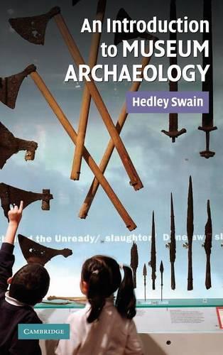 Паперова книга «An Introduction to Museum Archaeology», автор Хедлі Свейн - фото №1