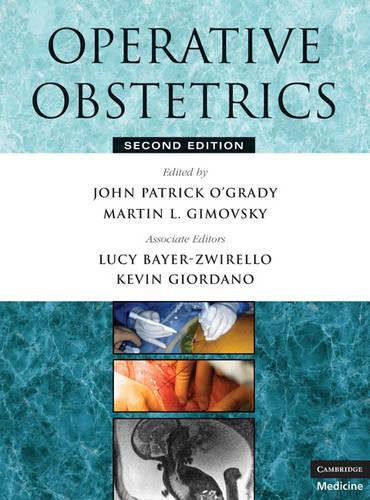 Паперова книга «Operative Obstetrics», авторів Джон Патрік О'Грейді, Кевін Джордано, Люсі А. Байєр-Цвірелло, Мартін Л. Гімовський - фото №1