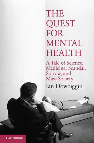 Бумажная книга «The Quest for Mental Health: A Tale of Science, Medicine, Scandal, Sorrow, and Mass Society», автор Ян Даубиггин - фото №1
