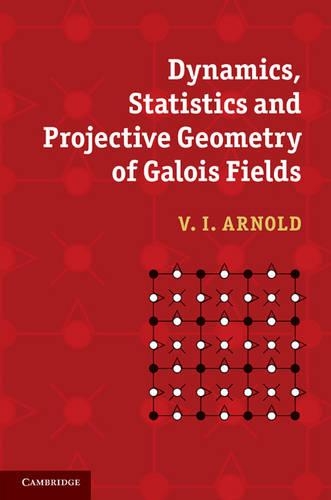 [object Object] «Dynamics, Statistics and Projective Geometry of Galois Fields», автор В. І. Арнольд - фото №1