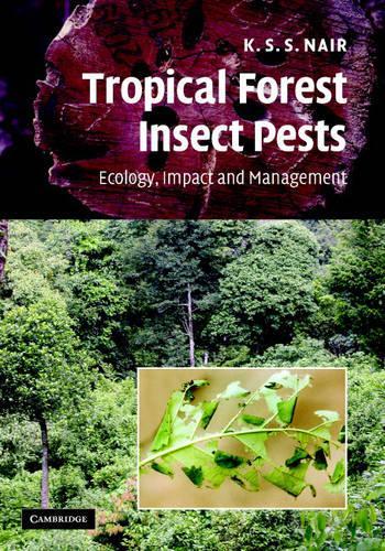 Бумажная книга «Tropical Forest Insect Pests: Ecology, Impact, and Management», автор К. С. С. Наир - фото №1