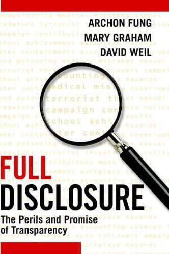 Бумажная книга «Full Disclosure: The Perils and Promise of Transparency», авторов Архон Фунг, Дэвид Вайл - фото №1