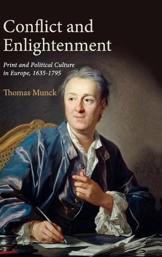 Бумажная книга «Conflict and Enlightenment: Print and Political Culture in Europe, 1635–1795», автор Томас Манк - фото №1