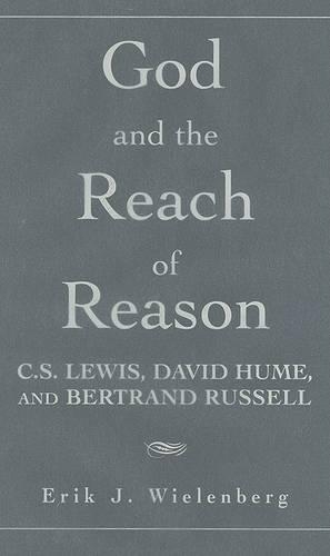 Бумажная книга «God and the Reach of Reason: C. S. Lewis, David Hume, and Bertrand Russell», автор Эрик Дж. Виленберг - фото №1