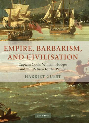 Бумажная книга «Empire, Barbarism, and Civilisation: Captain Cook, William Hodges and the Return to the Pacific», автор Гарриет Гост - фото №1