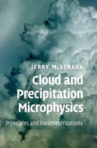 Паперова книга «Cloud and Precipitation Microphysics: Principles and Parameterizations», автор Джеррі М. Страка - фото №1