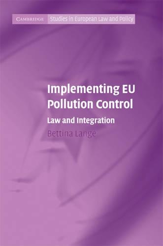Паперова книга «Implementing EU Pollution Control: Law and Integration», автор Беттіна Ланге - фото №1