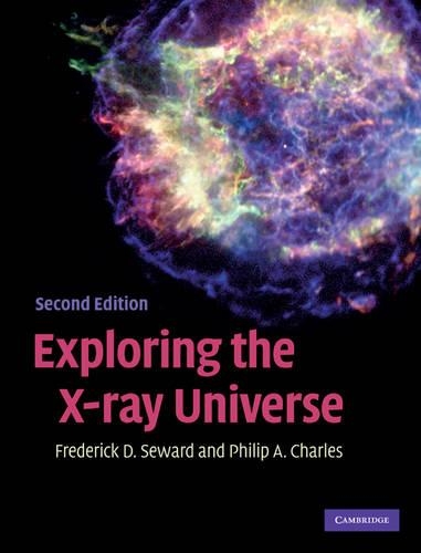 Бумажная книга «Exploring the X-ray Universe», авторов Фредерик Д. Сьюард, Филип А. Чарльз - фото №1