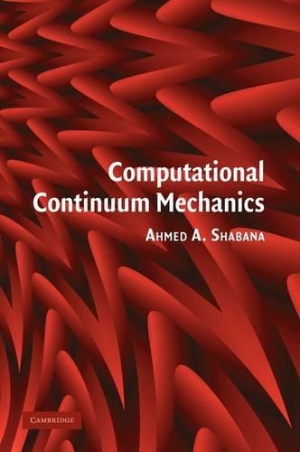 Паперова книга «Computational Continuum Mechanics», автор Ахмед А. Шабана - фото №1