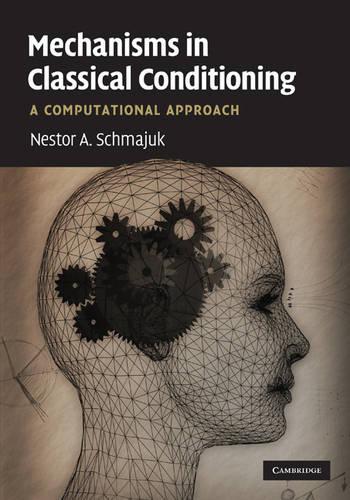 Паперова книга «Mechanisms in Classical Conditioning: A Computational Approach», автор Нестор Шмаюк - фото №1
