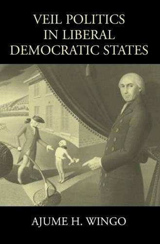 Бумажная книга «Veil Politics in Liberal Democratic States», автор Аджуме Х. Винго - фото №1