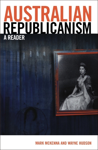 Паперова книга «Australian Republicanism: A Reader», авторів Марк Маккенна, Вейн Хадсон - фото №1