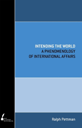 Бумажная книга «Intending the World: A Phenomenology of International Affairs», автор Ральф Петтман - фото №1