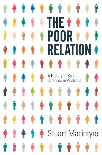 Бумажная книга «The Poor Relation: A History of Social Sciences in Australia», автор Стюарт Макинтайр - фото №1