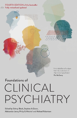 Бумажная книга «Foundations of Clinical Psychiatry Fourth Edition», авторов Александр Янча, Майкл Робертсон, Филип Б. Митчелл, Стивен А. Грин - фото №1