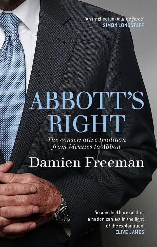 Бумажная книга «Abbott's Right: The conservative tradition from Menzies to Abbott», автор Дэмиен Фримен - фото №1