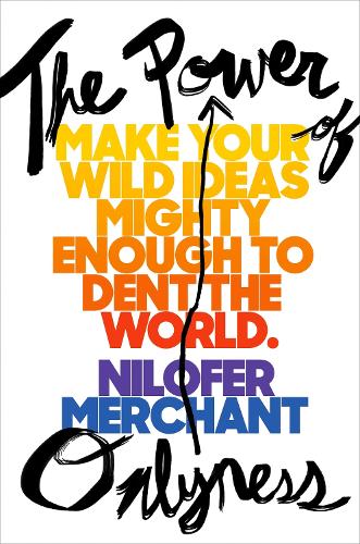 Бумажная книга «The Power of Onlyness: How to Make Your Ideas Mighty Enough to Dent the World», автор Нилофер Мерчант - фото №1