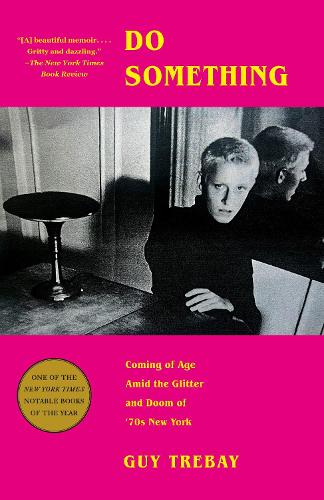 Бумажная книга «Do Something: Coming of Age Amid the Glitter and Doom of '70s New York», автор Гай Требей - фото №1