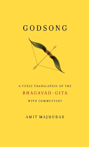 Бумажная книга «Godsong: A Verse Translation of the Bhagavad-Gita, with Commentary», автор Амит Маджмудар - фото №1