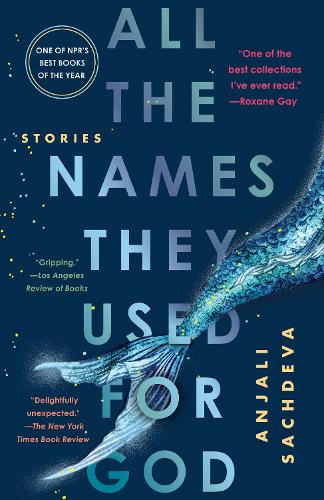 Бумажная книга «All the Names They Used for God: Stories», автор Сачдева - фото №1