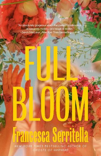 Бумажная книга «Full Bloom: A Novel», автор Франческа Серрителла - фото №1