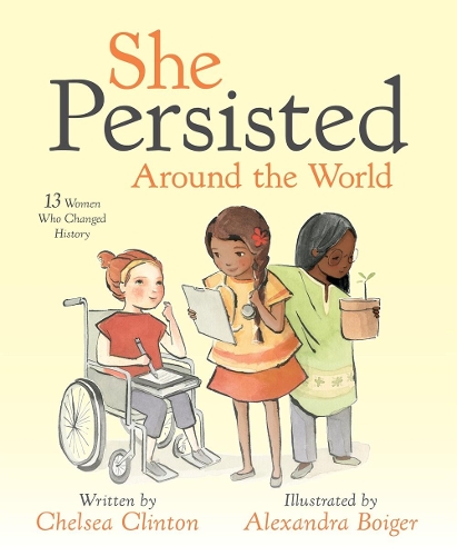 Бумажная книга «She Persisted Around the World: 13 Women Who Changed History», автор Челси Клинтон - фото №1