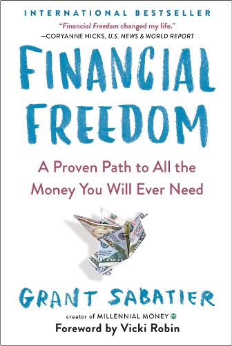 Бумажная книга «Financial Freedom: A Proven Path to All the Money You Will Ever Need», авторов Грант Сабатье, Вики Робин - фото №1