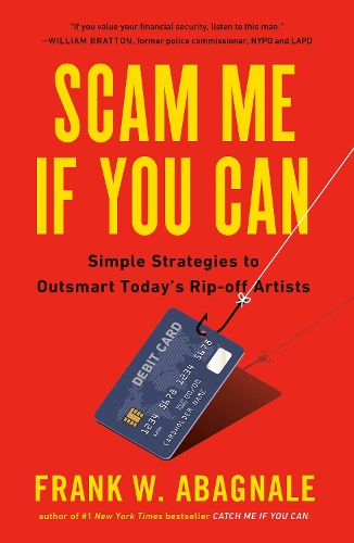 Бумажная книга «Scam Me If You Can: Simple Strategies to Outsmart Today's Ripoff Artists», автор Фрэнк Абагнейл - фото №1