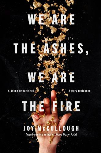Паперова книга «We Are the Ashes, We Are the Fire», автор Джой Маккалоу - фото №1