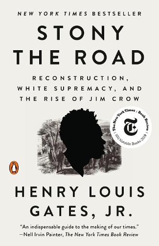 Бумажная книга «Stony The Road: Reconstruction, White Supremacy, and the Rise of Jim Crow», автор Генри Луис Гейтс-младший - фото №1