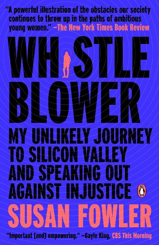 Паперова книга «Whistleblower: My Unlikely Journey to Silicon valley and Speaking Out Against Injustice», автор Сьюзен Фовлер - фото №1