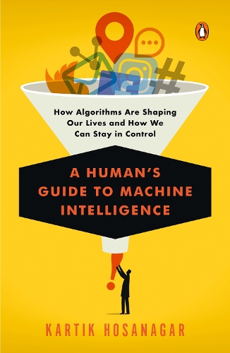 [object Object] «A Human's Guide to Machine Intelligence», автор Картик Хосанагар - фото №1