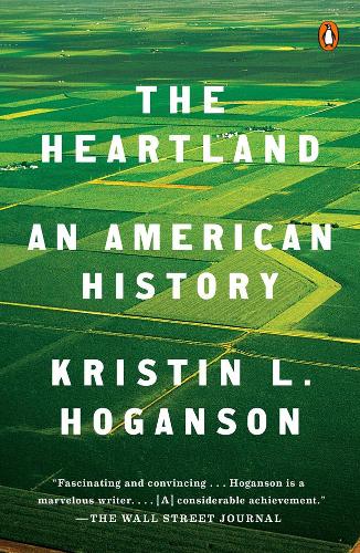 Паперова книга «The Heartland: An American History», автор Крістін Л. Хогансон - фото №1