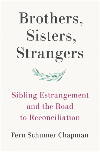 Паперова книга «Brothers, Sisters, Strangers: Sibling Estrangement and the Road to Reconciliation», автор Ферн Шумер Чепмен - фото №1