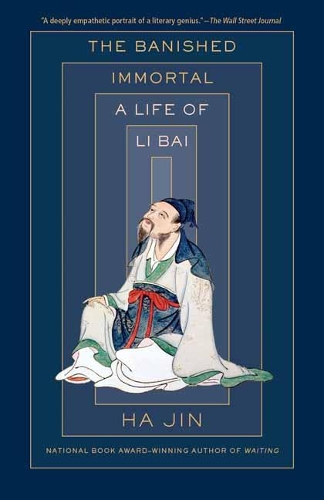 Бумажная книга «The Banished Immortal: A Life of Li Bai (Li Po)», автор Ха Дзин - фото №1