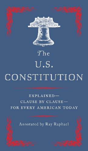 [object Object] «The U.S Constitution: The Essential Edition to Every American», автор Рей Рафаель - фото №1