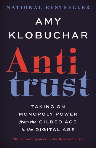 Бумажная книга «Antitrust: Taking on Monopoly Power from the Gilded Age to the Digital Age», автор Эми Клобучар - фото №1
