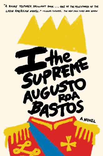 Бумажная книга «I the Supreme», автор Аугустос Роа Ресфр Бастос - фото №1