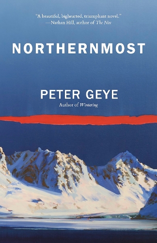 Бумажная книга «Northernmost: A Novel», автор Питер Гейе - фото №1