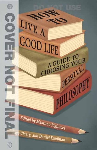 Бумажная книга «How to Live a Good Life: A Guide to Choosing Your Personal Philosophy», автор Массимо Пильюччи - фото №1