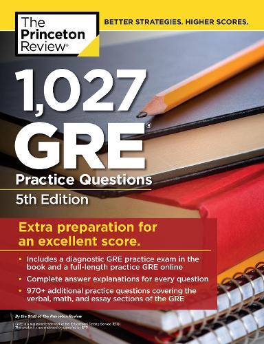 [object Object] «1,027 GRE Practice Questions: GRE Prep for an Excellent Score», автор Princeton Review - фото №1