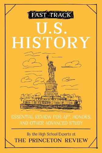 [object Object] «Fast Track: U.S. History: Essential Review for AP, Honors, and Other Advanced Study », автор Princeton Review - фото №1