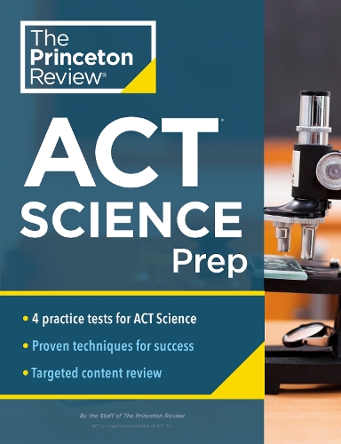 [object Object] «Princeton Review ACT Science Prep: 4 Practice Tests + Review + Strategy for the ACT Science Section», автор Princeton Review - фото №1