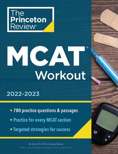 Бумажная книга «MCAT Workout, 2022-2023: 780 Practice Questions & Passages for MCAT Scoring Success», автор The Princeton Review - фото №1